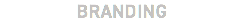 BRANDING